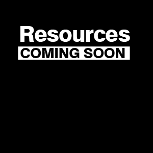 RESOURCES COMING SOON